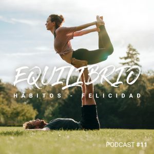Mis hábitos para la felicidad y el equilibrio